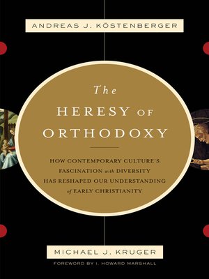 cover image of The Heresy of Orthodoxy (Foreword by I. Howard Marshall)